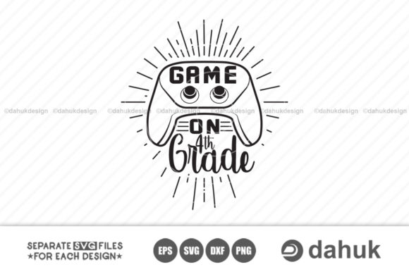 Game on 4th Grade Svg for Creative Projects and Back-to-School Prep