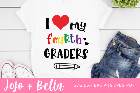 I Love My Fourth Graders Svg, Back to School: A Versatile Design for Creative Projects