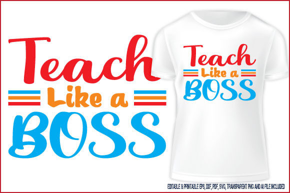 Teach Like a Boss Quote T-shirt Design