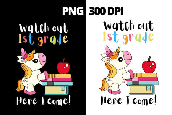 Watch Out 1st Grade Unicorn Design: A Magical Way to Start the School Year